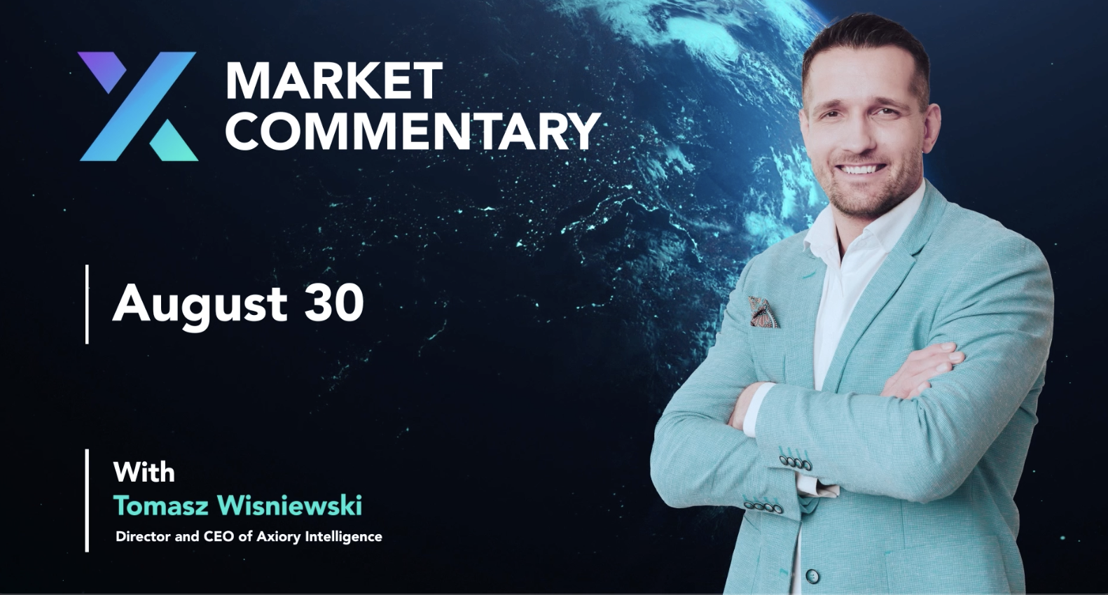 Axiory Market Commentary With Tomasz Wisniewski | Aug 30