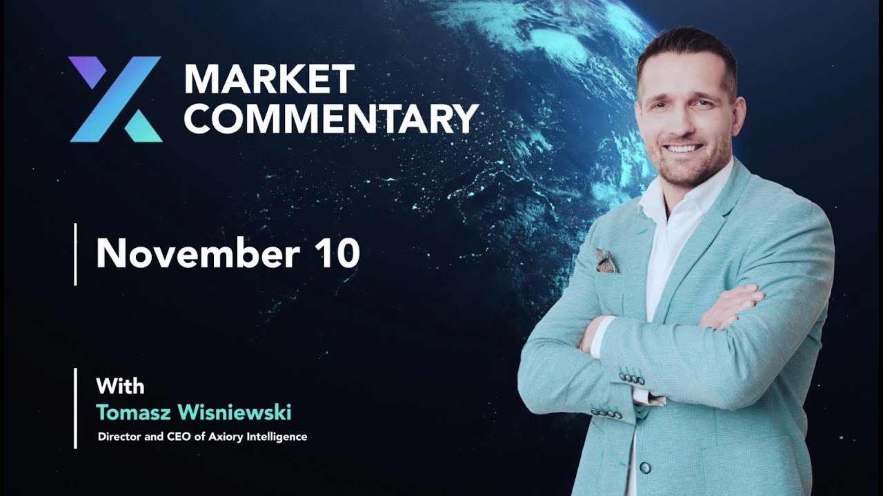 Axiory Market Commentary With Tomasz Wisniewski | Nov 10