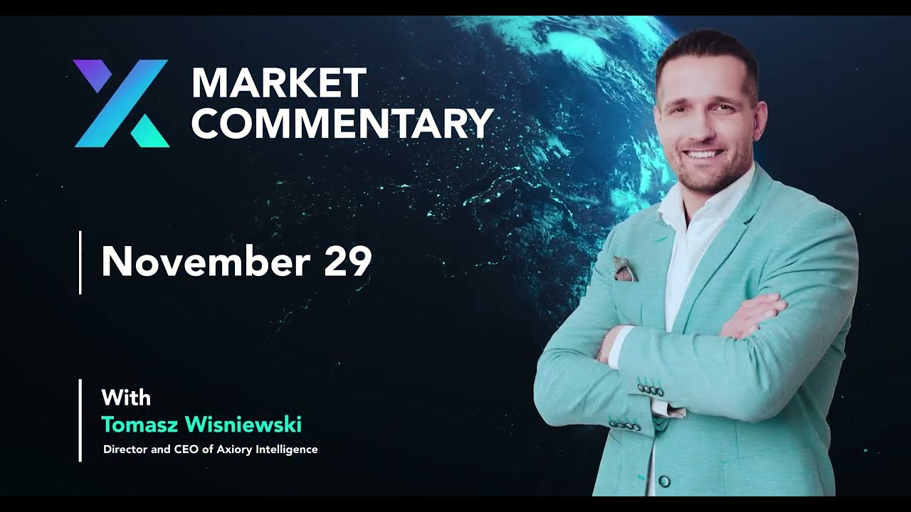 Axiory Market Commentary With Tomasz Wisniewski | November 29