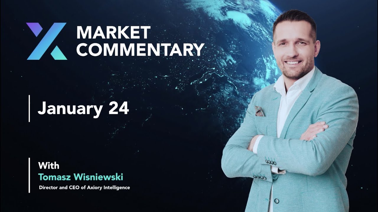 Axiory Market Commentary With Tomasz Wisniewski | January 24