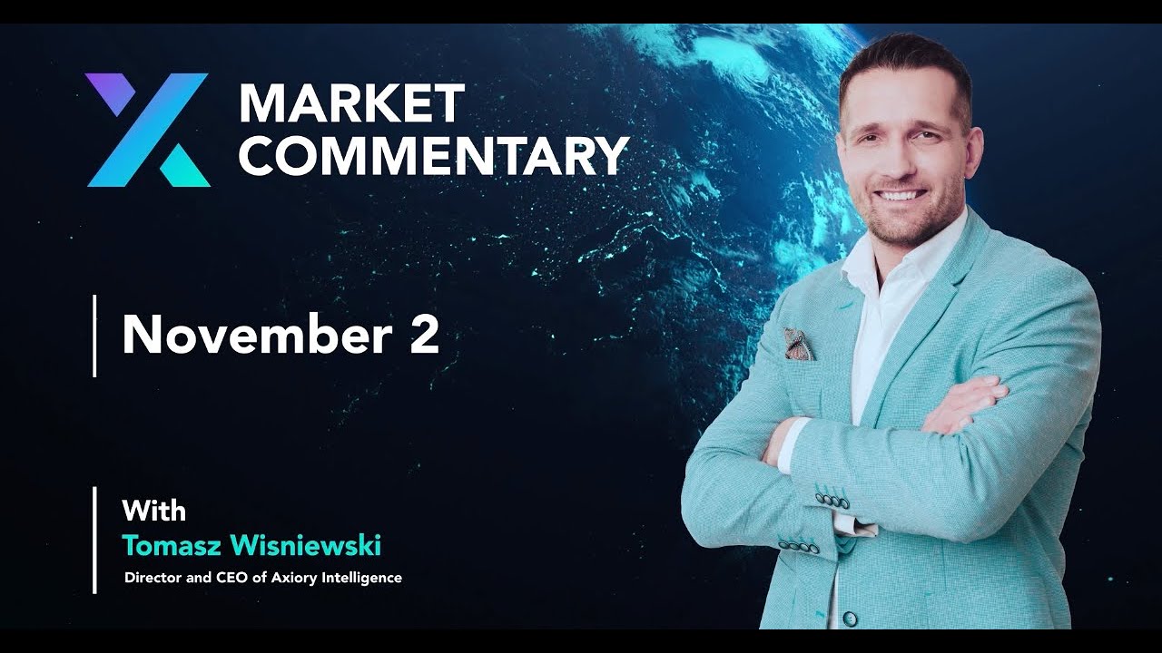 Axiory Market Commentary With Tomasz Wisniewski | Novemeber 2